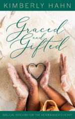 Graced and Gifted: Biblical Wisdom for the Homemaker’s Heart